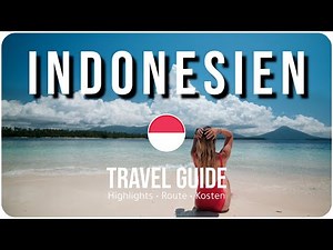 INDONESIEN • Mehr als nur BALI | TRAVEL GUIDE (Highlights, Kosten, Route)