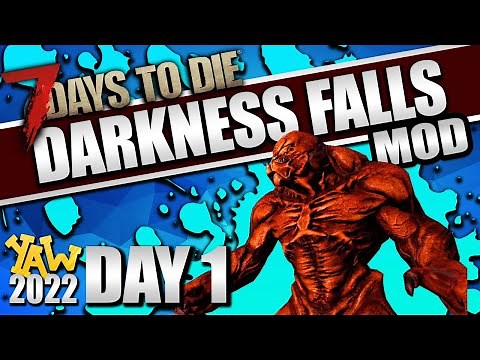 Day 1: Our Nightmare Begins!...YAW 7 Days to Die Darkness Falls