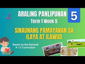 Araling Panlipunan Term 1 Week 5 - Sinaunang Pamayanan sa Ilaya at Ilawud