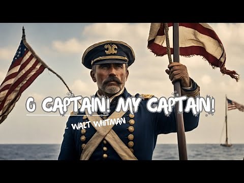 'O Captain! My Captain' by Walt Whitman - Heartfelt Elegy