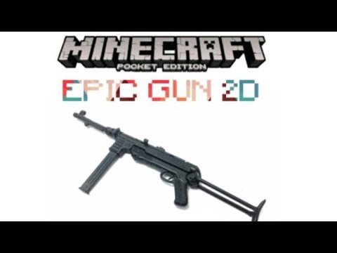 minecraft pocket edition Epic Gun 2D Addon