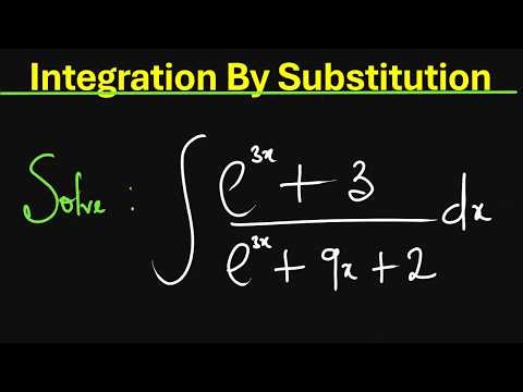 Integration by Substitution: Solve ∫(e^(3x) + 3)/(e^(3x) + 9x + 2) dx Step-by-Step