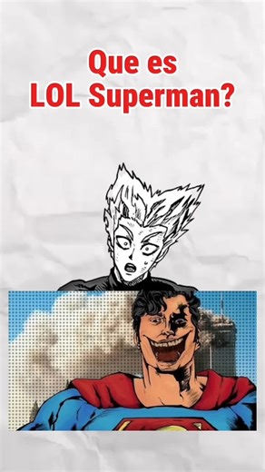 que es lol Superman? #datoscuriosos #datoscurisos #seguidores #datospertubadores #lolsuperman