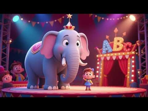 🎪🐘 The ABC Circus Elephant Show | Nursery Rhymes & Kids Songs