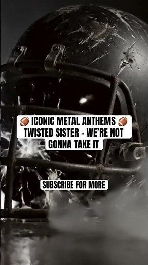 Twisted Sister - We’re Not Gonna Take It