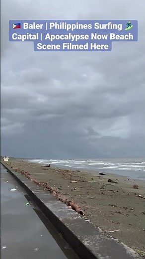Philippines Baler Beach | Surfing Capital of Philippines | Apocalypse Now Beach Scene Filmed Here