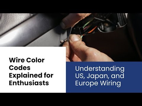 Car Wire Color Codes EXPLAINED: Euro, JDM, and American Differences