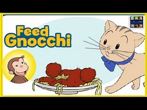 Curious George - Feed Gnocchi | How to Play