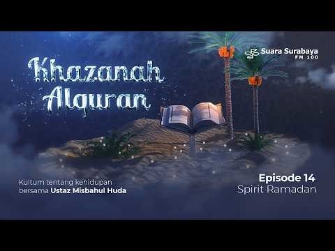 Quranic Treasures - Spirit of Ramadan | With Ustaz Misbahul Huda (Eps. 14)