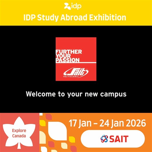 Meet Southern Alberta Institute of Technology (SAIT), Canada, at the IDP Study Abroad Exhibition January 2026. Looking for a hands-on, career-ready education in Canada? SAIT is where skills meet real jobs. Why SAIT? • Top-ranked for Hospitality, Business & Applied Research • 92% graduate employment rate • Co-op, internships & real-world training • Learn at Canada’s only airport campus for aviation & engineering • Over 11,000 industry partners and 250,000 alumni worldwide • Located in Calgary, on