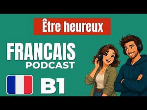 What Makes Me Happy in French | French Podcast B1 — Ep. 3