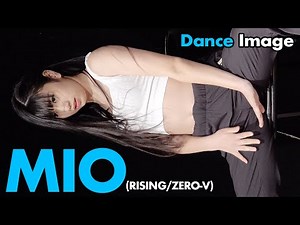 MIO(RISING/ZERO-V) ダンスイメージ/Dance Image ダンチャレ＠東京アイドル劇場 2022/3/21