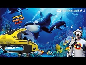 Submarine - Oculus Quest 2 - App Lab - Beautiful Underwater Exploration