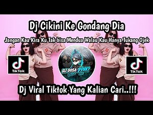DJ JANGAN KAU KIRA KU TAK BISA MENDUA || DJ CIKINI KE GONDANGDIA VIRAL TIK TOK 2025