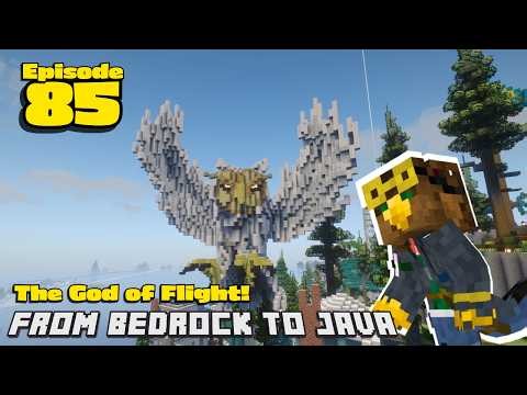 The God of Flight! | E85S1 | From Bedrock to Java