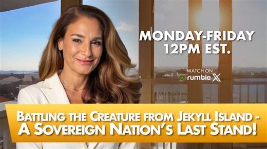 MORNINGS WITH MEL K - Battling the Creature from Jekyll Island-A Sovereign Nation’s Last Stand! 6/20/25
