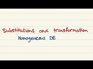 Substitutions and transformation ( homogeneous DE )