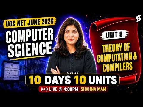 UGC NET Computer Science Unit 8 |Theory of Computation & Compiler UGC NET Computer Science By Shahna