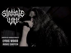 Strangle Wire - Judas Switch Lyric Video