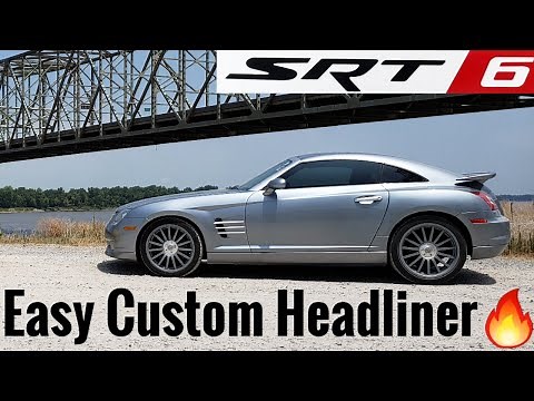 SRT6/SLK/CrossFire: Headliner Repair/Replace (Custom Headliner)