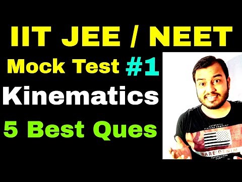 Mock Test 01 | Kinematics Best Questions for IIT JEE NEET | IIT JEE Questions Kinematics
