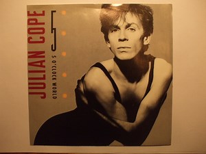 Julian Cope - 5 O'Clock World