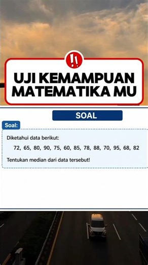UJI KEMAMPUAN MATEMATIKAMU! MENENTUKAN MEDIAN