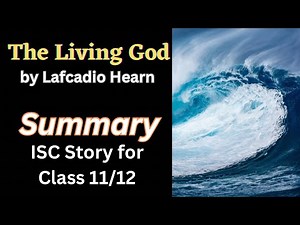 The Living God - ISC Class 11/12 Story