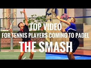 Top Video for Tennis Players Coming to Padel - The Smash