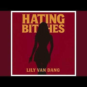 Hating Bitches