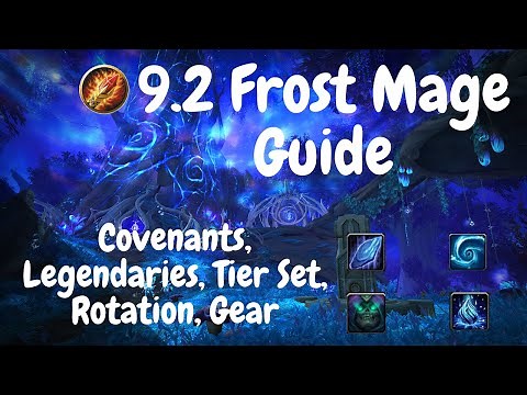 Complete Frost Mage 9.2 Guide | Covenants | Legendaries | Talents | Gear | Tier Set | Rotation