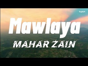 Mawlaya (lyrics) | Maher Zain |