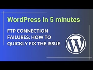FTP Connection Failures: How to Quickly Diagnose and Fix the Issue
