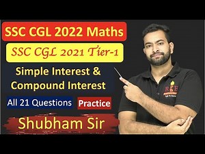 Simple Interest and compound Interest practice| SSC CGL 2021 all Maths Questions best methods