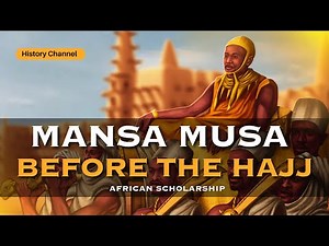 The Real Truth About MANSA MUSA and the Mali Empire
