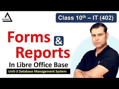 Form and Report in LibreOffice Base | Class 10 IT 402 | Creating Form & Report | DBMS Unit 3 CBSE