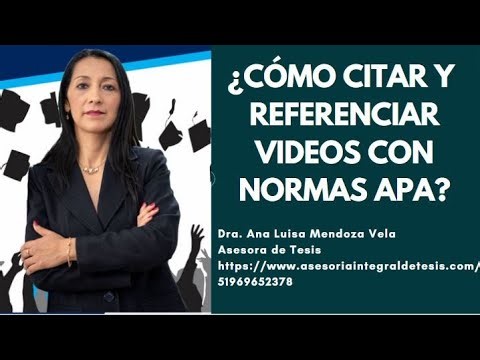 ¿Cómo citar y referenciar videos con Normas APA?