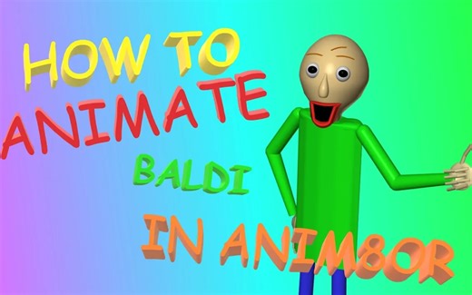 Animating Baldi In Anim8or Tutorial!(如何用Anim8or做baldi动画)