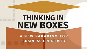 Thinking outside the box isn't enough - Thinking In New Boxes: A New Paradigm for Business Creativity Video Tutorial | LinkedIn Learning, formerly Lynda.com