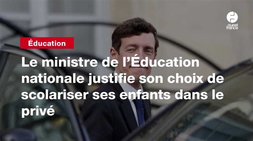 VIDEO. Le ministre de l’Éducation nationale justifie son choix de scolariser ses enfants dans le privé