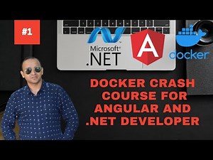 #1 Docker Crash Course For .Net and Angular Developer [ Getting Start with Docker]