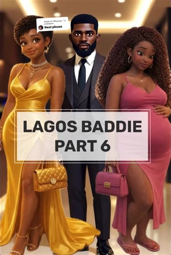 Replying to @Tillyyyyy♡ PART 6/ LAGOS BADDIE Amaka VS Tayo . #aistorytelling #lagosbaddies #aigenerated #fypシ゚viral #animation