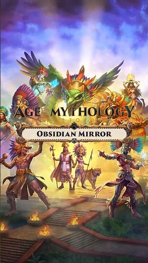 Age of Mythology Retold- Obsidian Mirror (Aztec Campaign)