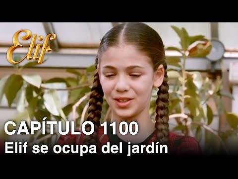 Elif Capítulo 1100 | Elif se ocupa del jardín
