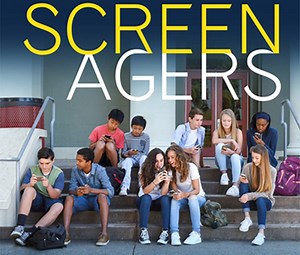 Screenagers: Growing Up In The Digital Age