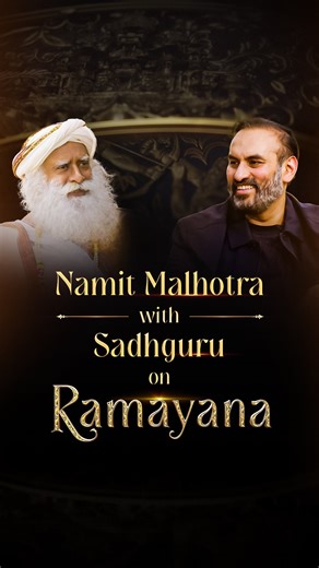 84K views · 1K reactions | Namit Malhotra’s journey to bring Ramayana to the world begins with one question: “Why me?” In conversation with Sadhguru, he explores the purpose behind this calling and what it means to carry Rama’s story into today’s world. Watch the full conversation on YouTube/Sadhguru #Ramayana #RamayanaByNamitMalhotra | Sadhguru | Facebook