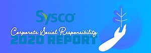 Sysco Announces 2020 Corporate Social Responsibility Report; Reaches Leadership Milestone
