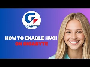 Gigabyte BIOS: Turn On HVCI / Memory Integrity in 2026