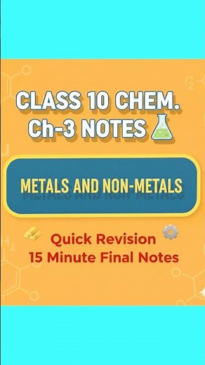 Class 10 Chemistry Ch-3: Metals & Non-Metals in 30 Seconds 🔥