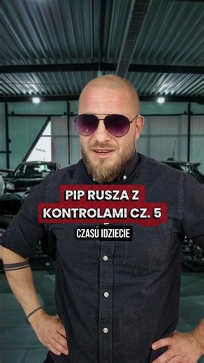 PIP rusza z kontrolami cz. 5